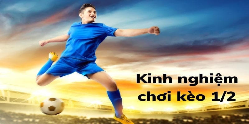 Kinh nghiệm phân tích kèo chấp 1/2 hiệu quả cho newbie