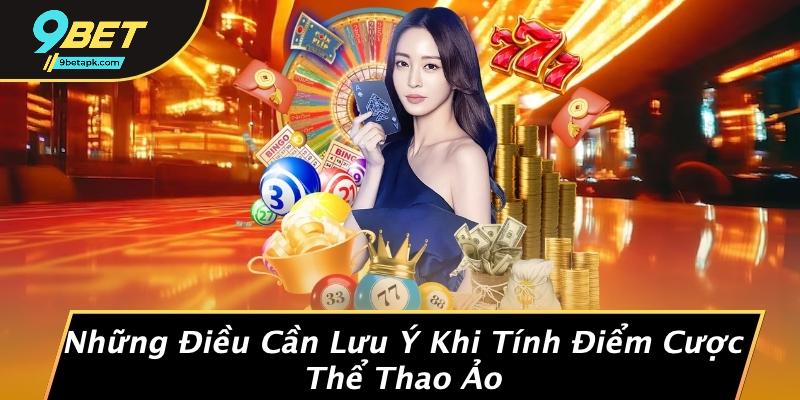 Những Điều Cần Lưu Ý Khi Tính Điểm Cược Thể Thao Ảo