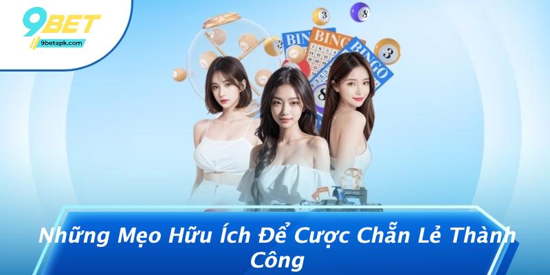 Những Mẹo Hữu Ích Để Cược Chẵn Lẻ Thành Công
